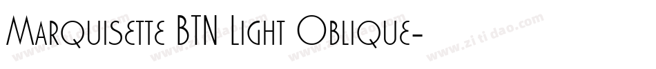 Marquisette BTN Light Oblique字体转换